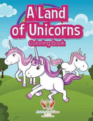 A Land of Unicorns Coloring Book (Paperback)