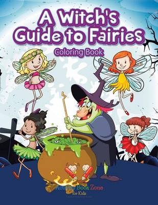 A Witch's Guide to Fairies Coloring Book (Paperback)