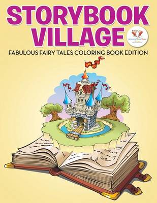 Storybook Village: Fabulous Fairy Tales Coloring Book Edition (Paperback)