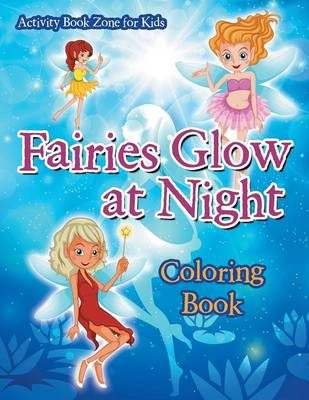 Fairies Glow at Night Coloring Book (Paperback)