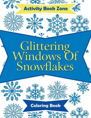 Glittering Windows of Snowflakes Coloring Book (Paperback)