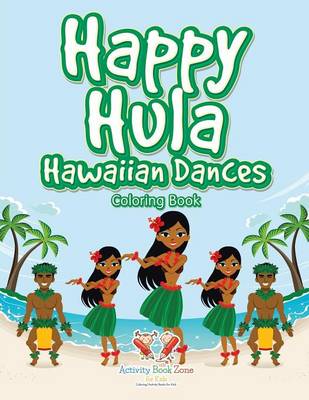 Happy Hula Hawaiian Dances Coloring Book (Paperback)