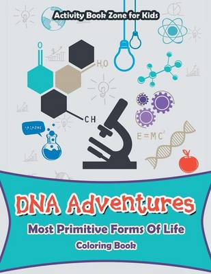 DNA Adventures: Most Primitive Forms of Life Coloring Book (Paperback)