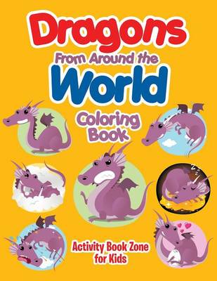 Dragons from Around the World Coloring Book (Paperback)