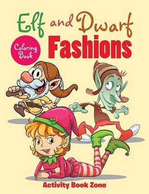 Elf and Dwarf Fashions Coloring Book (Paperback)