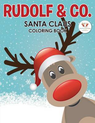 Rudolf & Co. Santa Claus Coloring Book (Paperback)