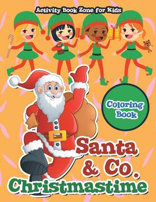 Santa & Co. Christmastime Coloring Book (Paperback)