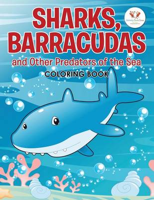 Sharks, Barracudas, and Other Predators of the Sea Coloring Book (Paperback)