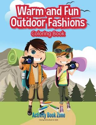 Warm and Fun Outdoor Fashions Coloring Book (Paperback)