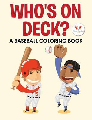Who's on Deck? a Baseball Coloring Book (Paperback)