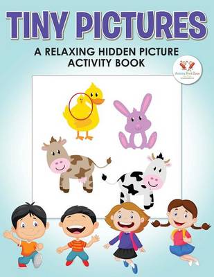 Tiny Pictures: A Relaxing Hidden Picture Activity Book (Paperback)