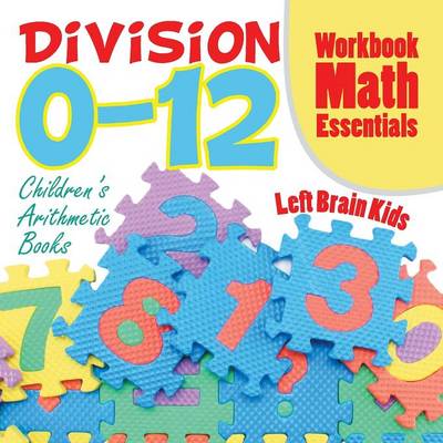 Division 0-12 Workbook Math Essentials Children's Arithmetic Books (Paperback)