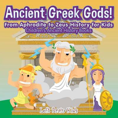 Ancient Roman Gods! from Aphrodite to Zeus History for Kids - Children's Ancient History Books (Paperback)