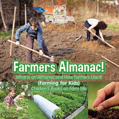 Farmers Almanac! What Is an Almanac and How Do Farmers Use It? (Farming for Kids) - Children's Books on Farm Life (Paperback)