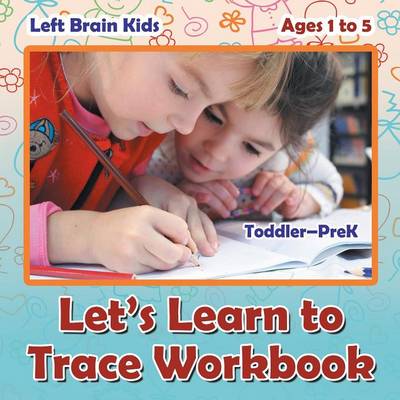 Let's Learn to Trace Workbook Toddler-Prek - Ages 1 to 5 (Paperback)