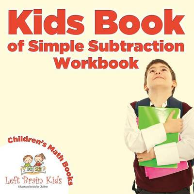 Kids Book of Simple Subtraction Workbook Children's Math Books (Paperback)