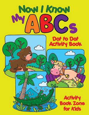 Now I Know My ABCs Dot to Dot Activity Book (Paperback)