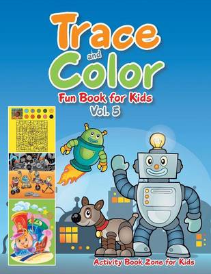 Trace and Color Fun Book for Kids Vol. 5 (Paperback)