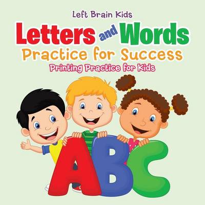 Letters and Words Practice for Success: Printing Practice for Kids (Paperback)