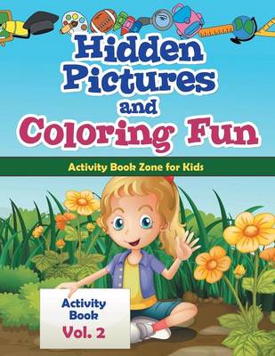 Hidden Pictures and Coloring Fun - Activity Book Vol. 2 (Paperback)