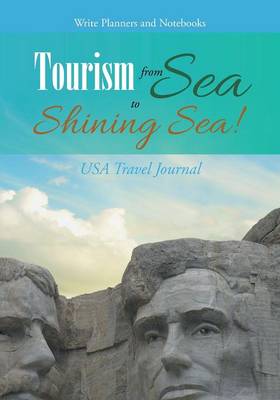 Tourism from Sea to Shining Sea! USA Travel Journal (Paperback)