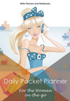 Daily Pocket Planner - For the Woman On-The-Go (Paperback)