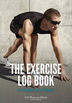 The Exercise Log Book for Health and Fitness (Paperback)
