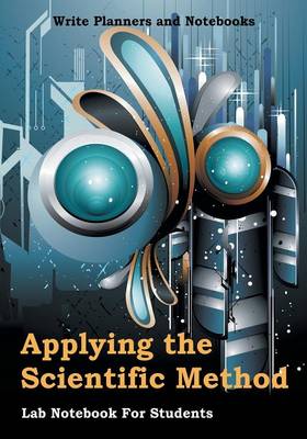 Applying the Scientific Method Lab Notebook for Students (Paperback)
