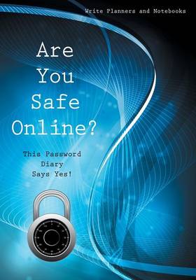 Are You Safe Online? This Password Diary Says Yes! (Paperback)
