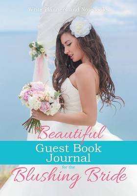 Beautiful Guest Book Journal for the Blushing Bride (Paperback)