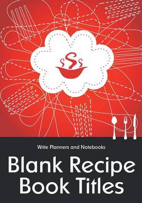 Blank Recipe Book Titles (Paperback)