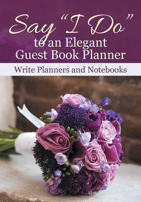 Say I Do to an Elegant Guest Book Planner (Paperback)