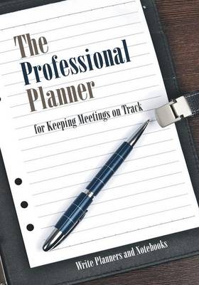 The Professional Planner for Keeping Meetings on Track (Paperback)