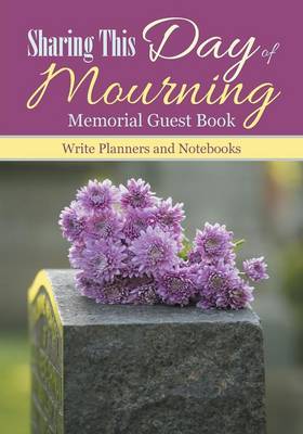 Sharing This Day of Mourning: Memorial Guest Book (Paperback)