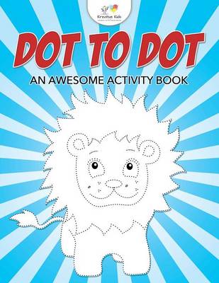 Dot to Dot: An Awesome Activity Book (Paperback)