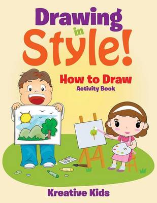 Drawing in Style! How to Draw Activity Book (Paperback)