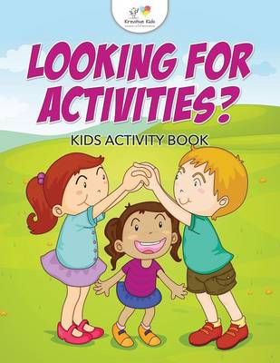 Looking for Activities? Kids Activity Book (Paperback)