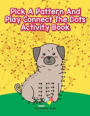 Pick a Pattern and Play Connect the Dots Activity Book (Paperback)