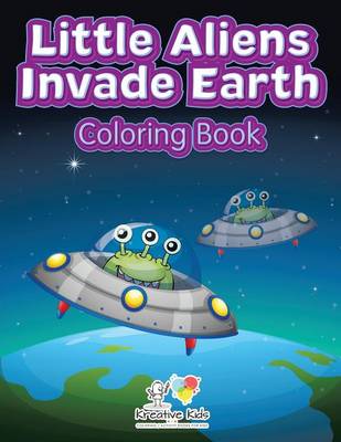 Little Aliens Invade Earth Coloring Book (Paperback)