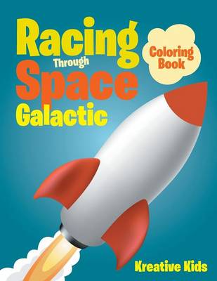 Racing Through Space Galactic Coloring Book (Paperback)