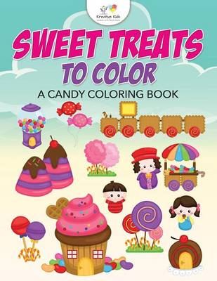 Sweet Treats to Color, a Candy Coloring Book (Paperback)