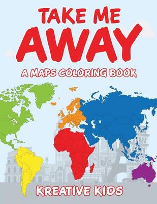 Take Me Away, a Maps Coloring Book (Paperback)