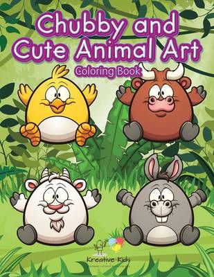 Chubby and Cute Animal Art Coloring Book (Paperback)