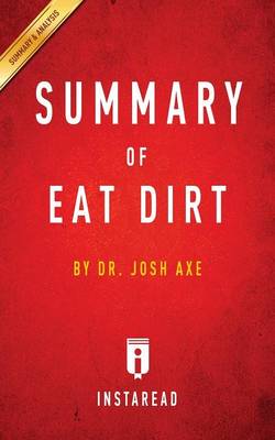 Summary of Eat Dirt by Josh Axe Includes Analysis (Paperback)