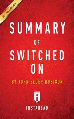 Summary of Switched on by John Elder Robison Includes Analysis (Paperback)