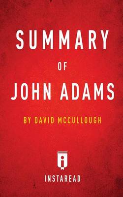 Summary of John Adams by David McCullough Includes Analysis (Paperback)