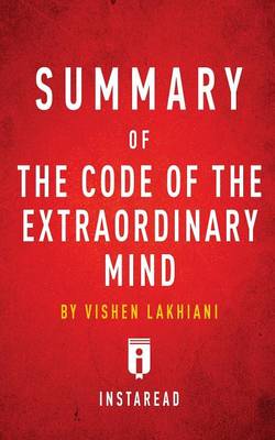 Summary of the Code of the Extraordinary Mind: By Vishen Lakhiani - Includes Analysis (Paperback)