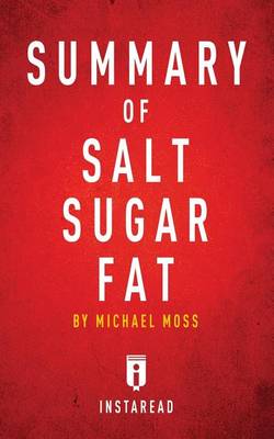 Summary of Salt Sugar Fat: By Michael Moss Includes Analysis (Paperback)