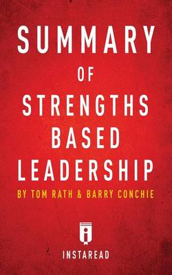 Summary of Strengths Based Leadership: by Tom Rath and Barry Conchie - Includes Analysis (Paperback)