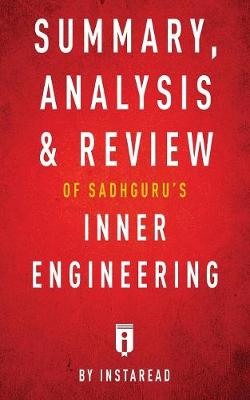 Summary, Analysis & Review of Sadhguru's Inner Engineering by Instaread (Paperback)